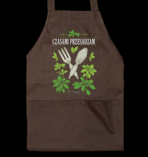 Fartuch ogrodowy "Czasami przesadzam" (brązowy)