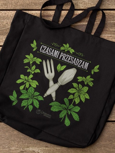 "Czasami przesadzam" - torba bawełniana
